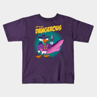 Lets get dangerous Kids T-Shirt